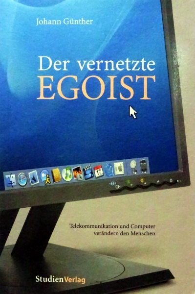 Der vernetzte Egoist von Johann Günther